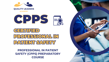 Review CourseCERTIFIED PROFESSIONAL IN PATIENT SAFETY (CPPS)®