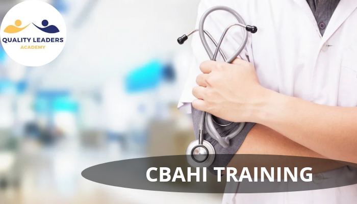 CBAHI TRAINING | A COMPREHENSIVE GUIDE TO ELEVATING HEALTHCARE STANDARDS