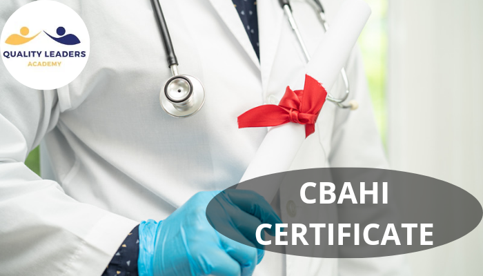 UNDERSTANDING THE CBAHI CERTIFICATE