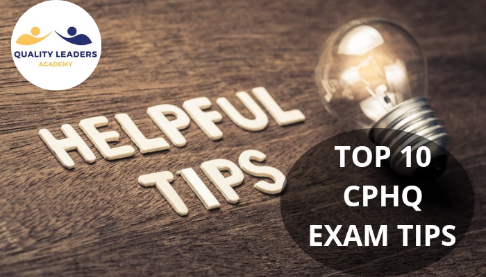 TOP 10 CPHQ EXAM TIPS