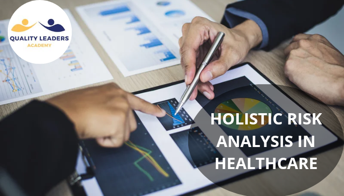 HOLISTIC RISK ANALYSIS IN HEALTHCARE