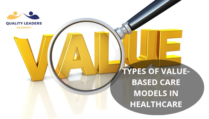 TYPES OF VALUE-BASED CARE MODELS
