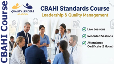 CBAHI 1004: Saudi CBAHI&trade; Hospital Leadership and Quality Management Standards Course [for ARAB LEARNERS]