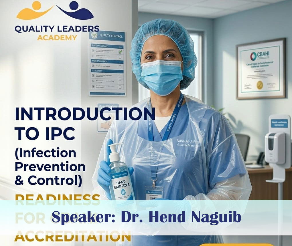 Introduction to IPC (Infection Prevention & Control) Readiness for CBAHI Accreditation