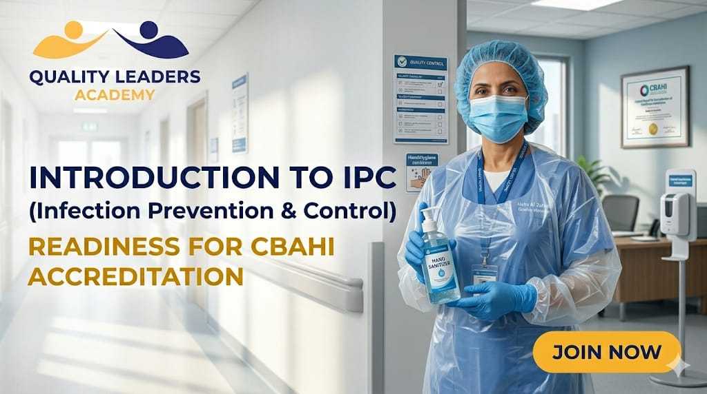 Introduction to IPC (Infection Prevention & Control) Readiness for CBAHI Accreditation