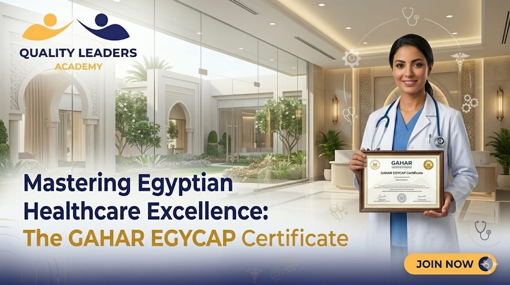 Mastering Egyptian Healthcare Excellence: The GAHAR EGYCAP Certificate
