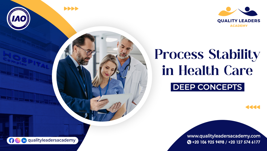 Process Stability in Health Care – Deep Concepts