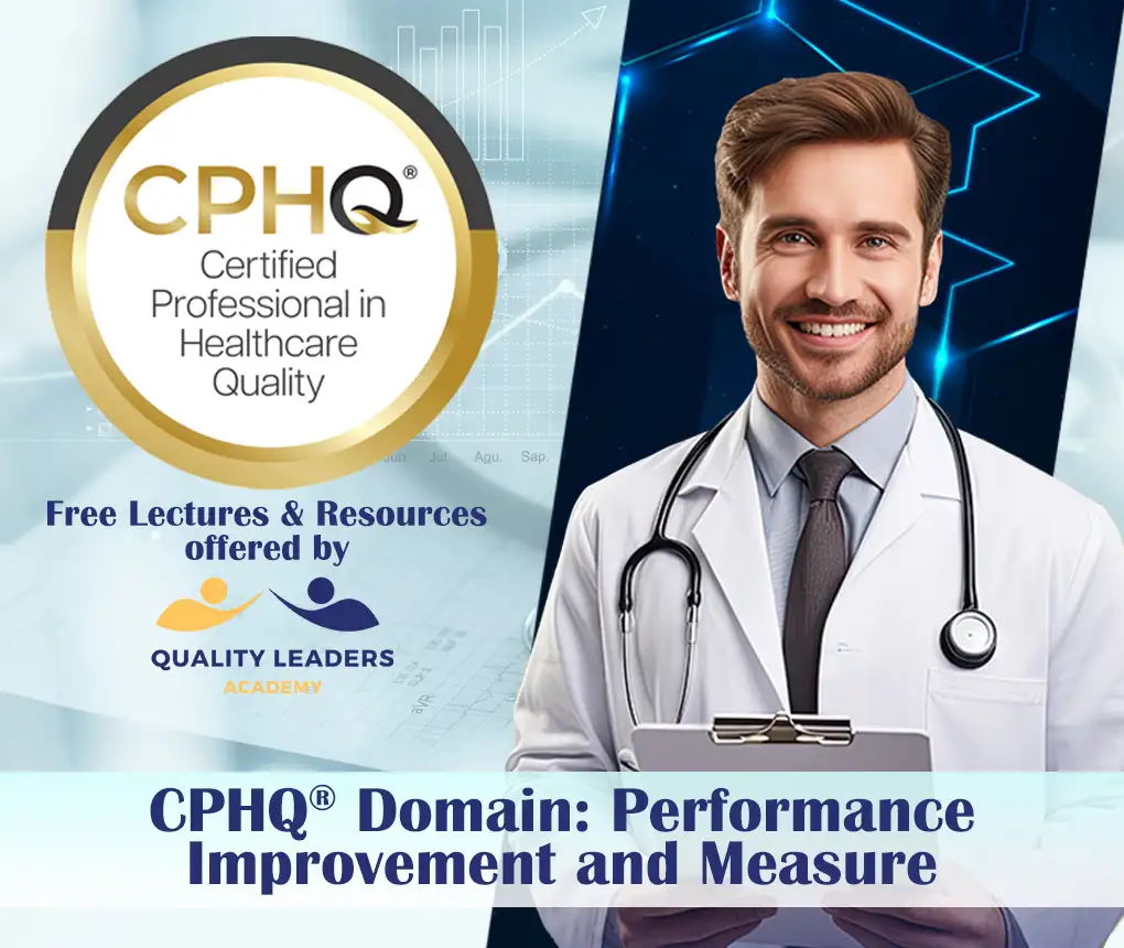 CPHQ® Domain: Performance Improvement and Measure