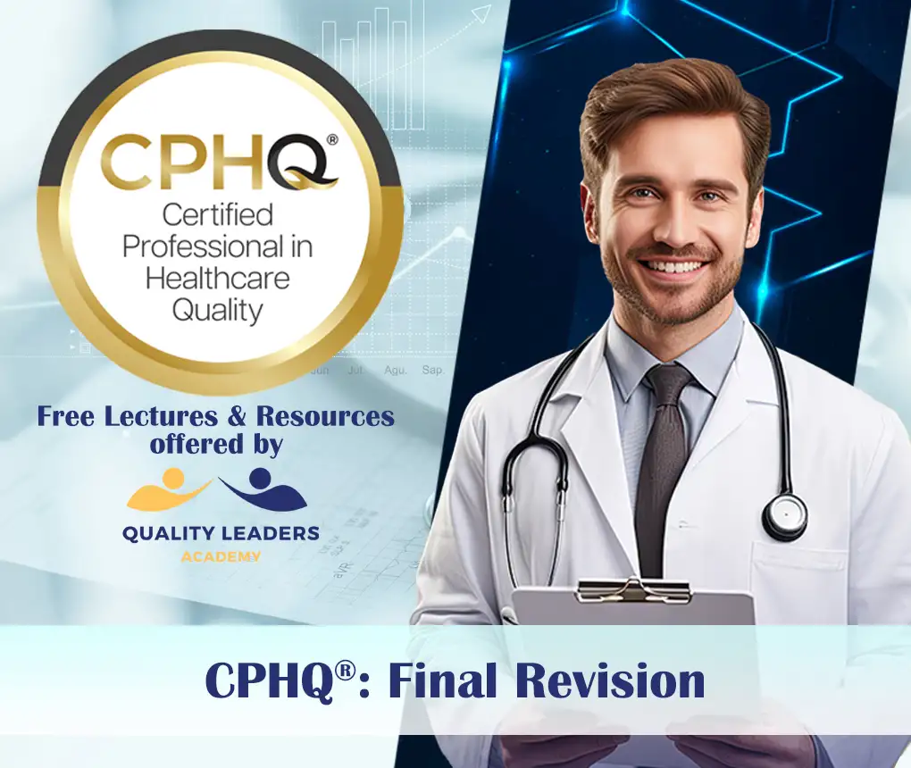 CPHQ®: Revision #15 Case Discussion and Final Revision