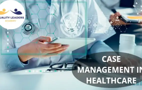 CASE MANAGEMENT IN HEALTHCARE: COORDINATED CARE FOR BETTER OUTCOMES