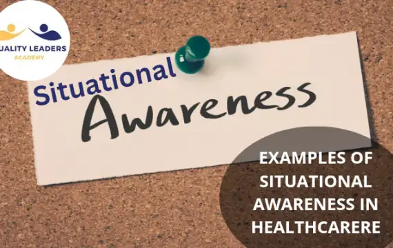 EXAMPLES OF SITUATIONAL AWARENESS IN HEALTHCARE: REAL-LIFE IMPACT ON SAFETY AND OUTCOMES