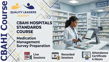 CBAHI 1006: Saudi CBAHI&trade; Medication Management Survey Preparation Workshop [for ARAB LEARNERS]