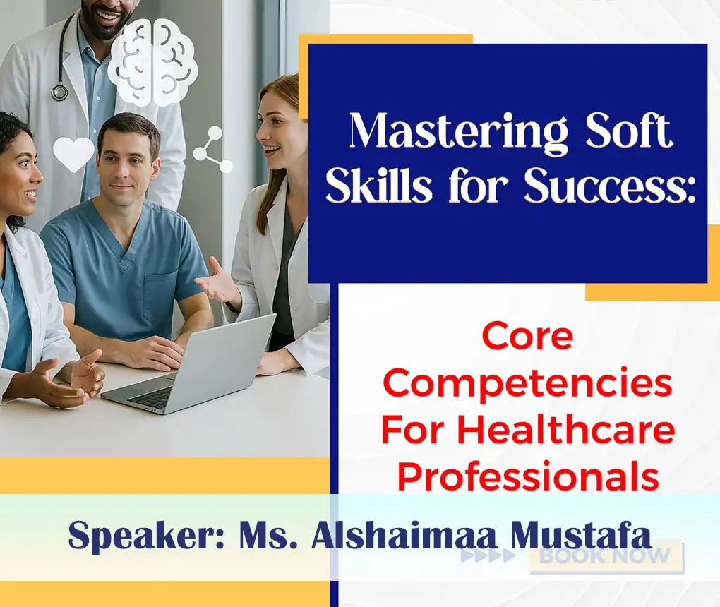 Mastering Soft Skills for Success: Core Competencies for Healthcare Professionals