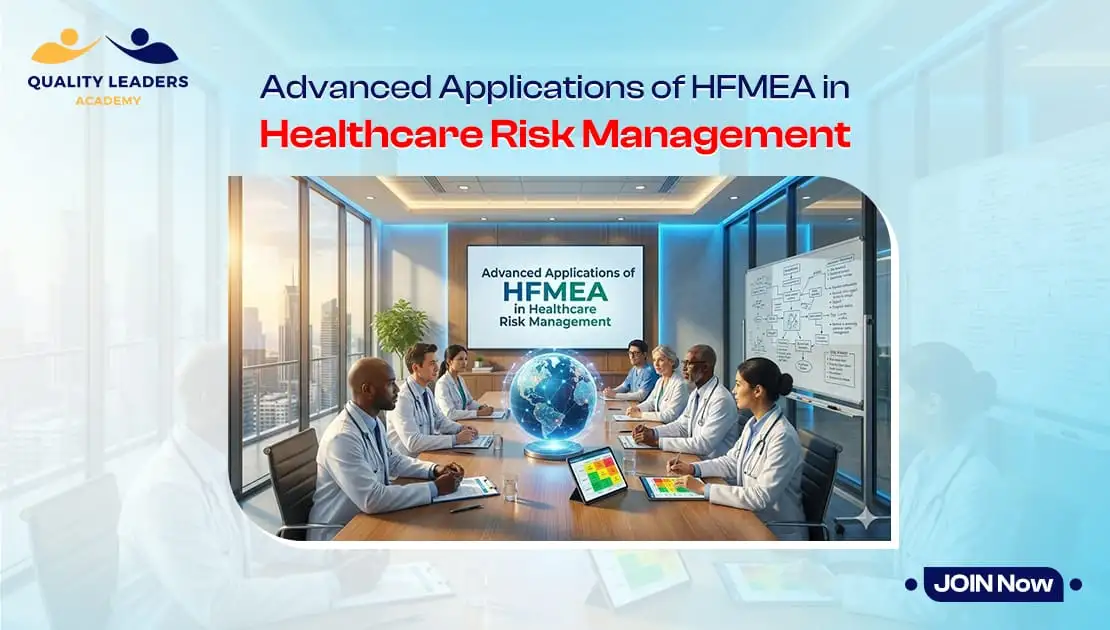 17 <span> JAN 2026 </span> Advanced Applications of HFMEA in Healthcare Risk Management