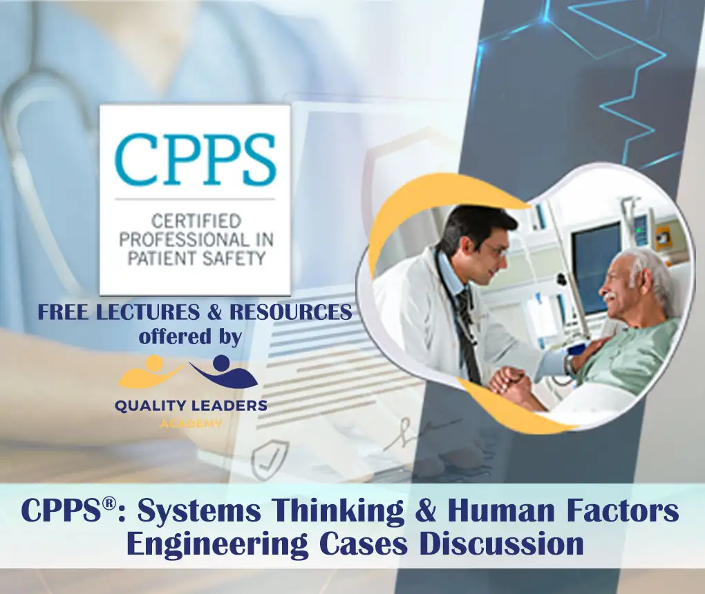 CPPS® Domain #2: Systems Thinking & Human Factors Engineering Cases Discussion